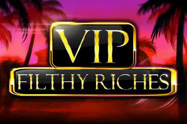 VIP Filthy Riches - SpinCity - Zimbabwe