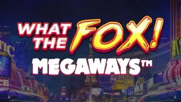 What the Fox MegaWays - SpinCity - Zimbabwe